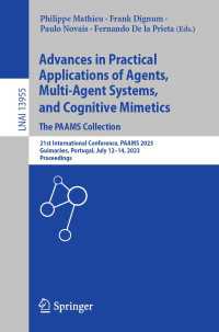 Advances in Practical Applications of Agents, Multi-Agent Systems, and Cognitive Mimetics. The PAAMS Collection〈1st ed. 2023〉 : 21st International Conference, PAAMS 2023, Guimar&atilde;es, Portugal, July 12–14, 2023, Proceedings