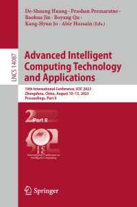Advanced Intelligent Computing Technology and Applications〈1st ed. 2023〉 : 19th International Conference, ICIC 2023, Zhengzhou, China, August 10–13, 2023, Proceedings, Part II