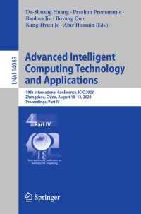 Advanced Intelligent Computing Technology and Applications〈1st ed. 2023〉 : 19th International Conference, ICIC 2023, Zhengzhou, China, August 10–13, 2023, Proceedings, Part IV