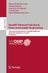 OpenMP: Advanced Task-Based, Device and Compiler Programming〈1st ed. 2023〉 : 19th International Workshop on OpenMP, IWOMP 2023, Bristol, UK, September 13–15, 2023, Proceedings