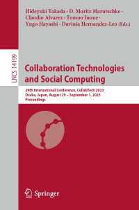Collaboration Technologies and Social Computing〈1st ed. 2023〉 : 29th International Conference, CollabTech 2023,  Osaka, Japan, August 29–September 1, 2023,  Proceedings