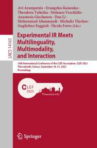 Experimental IR Meets Multilinguality, Multimodality, and Interaction〈1st ed. 2023〉 : 14th International Conference of the CLEF Association, CLEF 2023, Thessaloniki, Greece, September 18–21, 2023, Proceedings