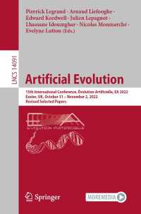 Artificial Evolution〈1st ed. 2023〉 : 15th International Conference, &Eacute;volution Artificielle, EA 2022,  Exeter, UK, October 31 – November 2, 2022,  Revised Selected Papers