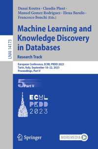 Machine Learning and Knowledge Discovery in Databases: Research Track〈1st ed. 2023〉 : European Conference, ECML PKDD 2023, Turin, Italy, September 18–22, 2023, Proceedings, Part V