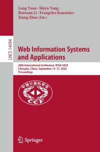 Web Information Systems and Applications〈1st ed. 2023〉 : 20th International Conference, WISA 2023,  Chengdu, China, September 15–17, 2023,  Proceedings