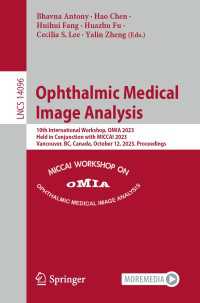 Ophthalmic Medical Image Analysis〈1st ed. 2023〉 : 10th International Workshop, OMIA 2023, Held in Conjunction with MICCAI 2023, Vancouver, BC, Canada, October 12, 2023, Proceedings