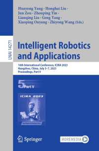 Intelligent Robotics and Applications〈1st ed. 2023〉 : 16th International Conference, ICIRA 2023, Hangzhou, China, July 5–7, 2023, Proceedings, Part V