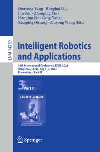 Intelligent Robotics and Applications〈1st ed. 2023〉 : 16th International Conference, ICIRA 2023, Hangzhou, China, July 5–7, 2023, Proceedings, Part III