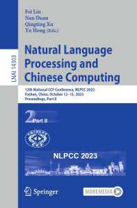 Natural Language Processing and Chinese Computing〈1st ed. 2023〉 : 12th National CCF Conference, NLPCC 2023, Foshan, China, October 12–15, 2023, Proceedings, Part II
