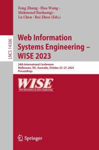 Web Information Systems Engineering – WISE 2023〈1st ed. 2023〉 : 24th International Conference, Melbourne, VIC, Australia, October 25–27, 2023, Proceedings
