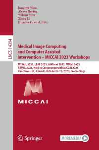 Medical Image Computing and Computer Assisted Intervention – MICCAI 2023 Workshops〈1st ed. 2023〉 : MTSAIL 2023, LEAF 2023, AI4Treat 2023, MMMI 2023, REMIA 2023, Held in Conjunction with MICCAI 2023,  Vancouver, BC, Canada, October 8–12, 2023, Proceedings