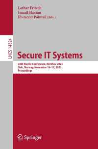 Secure IT Systems〈1st ed. 2024〉 : 28th Nordic Conference, NordSec 2023, Oslo, Norway, November 16–17, 2023, Proceedings