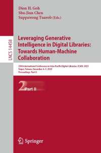 Leveraging Generative Intelligence in Digital Libraries: Towards Human-Machine Collaboration〈1st ed. 2023〉 : 25th International Conference on Asia-Pacific Digital Libraries, ICADL 2023, Taipei, Taiwan, December 4–7, 2023, Proceedings, Part II