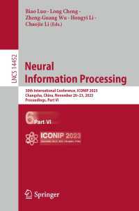 Neural Information Processing〈1st ed. 2024〉 : 30th International Conference, ICONIP 2023, Changsha, China, November 20–23, 2023, Proceedings, Part VI