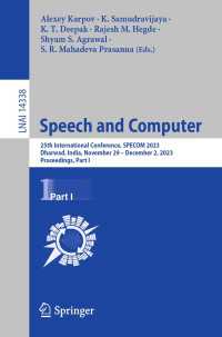 Speech and Computer〈1st ed. 2023〉 : 25th International Conference, SPECOM 2023, Dharwad, India, November 29 – December 2, 2023, Proceedings, Part I