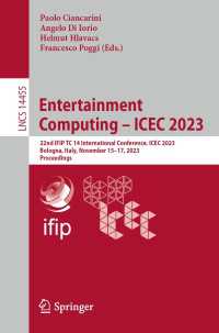 Entertainment Computing – ICEC 2023〈1st ed. 2023〉 : 22nd IFIP TC 14 International Conference, ICEC 2023, Bologna, Italy, November 15–17, 2023, Proceedings