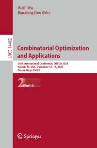 Combinatorial Optimization and Applications〈1st ed. 2024〉 : 16th International Conference, COCOA 2023, Hawaii, HI, USA, December 15–17, 2023, Proceedings, Part II