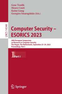 Computer Security – ESORICS 2023〈1st ed. 2024〉 : 28th European Symposium on Research in Computer Security, The Hague, The Netherlands, September 25–29, 2023, Proceedings, Part I