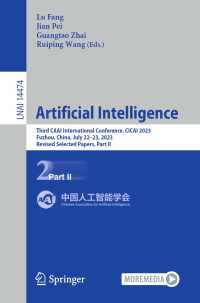 Artificial Intelligence〈1st ed. 2024〉 : Third CAAI International Conference, CICAI 2023, Fuzhou, China, July 22–23, 2023, Revised Selected Papers, Part II