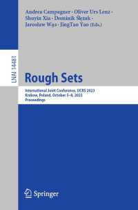 Rough Sets〈1st ed. 2023〉 : International Joint Conference, IJCRS 2023, Krakow, Poland, October 5–8, 2023, Proceedings