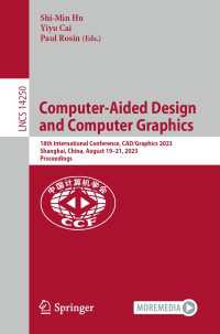 Computer-Aided Design and Computer Graphics〈1st ed. 2024〉 : 18th International Conference, CAD/Graphics 2023, Shanghai, China, August 19–21, 2023, Proceedings