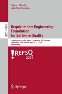 Requirements Engineering: Foundation for Software Quality : 30th International Working Conference, REFSQ 2024, Winterthur, Switzerland, April 8–11, 2024, Proceedings