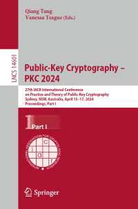 Public-Key Cryptography – PKC 2024 : 27th IACR International Conference on Practice and Theory of Public-Key Cryptography, Sydney, NSW, Australia, April 15–17, 2024, Proceedings, Part I