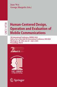 Human-Centered Design, Operation and Evaluation of Mobile Communications : 5th International Conference, MOBILE 2024, Held as Part of the 26th HCI International Conference, HCII 2024, Washington, DC, USA, June 29–July 4, 2024, Proceedings, Part II
