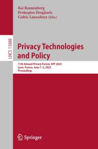 Privacy Technologies and Policy : 11th Annual Privacy Forum, APF 2023, Lyon, France, June 1–2, 2023, Proceedings