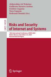 Risks and Security of Internet and Systems : 18th International Conference, CRiSIS 2023, Rabat, Morocco, December 6–8, 2023, Revised Selected Papers