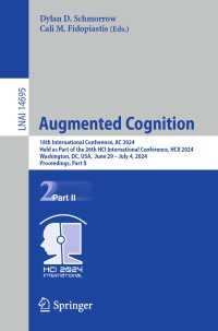 Augmented Cognition : 18th International Conference, AC 2024, Held as Part of the 26th HCI International Conference, HCII 2024, Washington, DC, USA, June 29–July 4, 2024, Proceedings, Part II