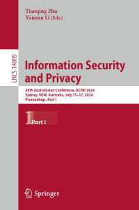 Information Security and Privacy : 29th Australasian Conference, ACISP 2024, Sydney, NSW, Australia, July 15–17, 2024, Proceedings, Part I