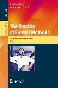 The Practice of Formal Methods : Essays in Honour of Cliff Jones, Part I