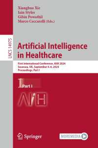 Artificial Intelligence in Healthcare : First International Conference, AIiH 2024, Swansea, UK, September 4–6, 2024, Proceedings, Part I
