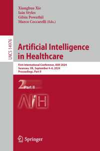 Artificial Intelligence in Healthcare : First International Conference, AIiH 2024, Swansea, UK, September 4–6, 2024, Proceedings, Part II