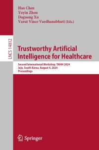 Trustworthy Artificial Intelligence for Healthcare : Second International Workshop, TAI4H 2024, Jeju, South Korea, August 4, 2024, Proceedings