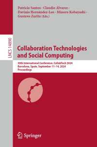 Collaboration Technologies and Social Computing : 30th International Conference, CollabTech 2024, Barcelona, Spain, September 11–14, 2024, Proceedings