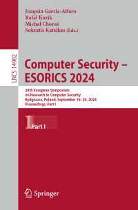 Computer Security – ESORICS 2024 : 29th European Symposium on Research in Computer Security, Bydgoszcz, Poland, September 16–20, 2024, Proceedings, Part I