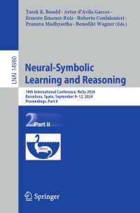 Neural-Symbolic Learning and Reasoning : 18th International Conference, NeSy 2024, Barcelona, Spain, September 9–12, 2024, Proceedings, Part II