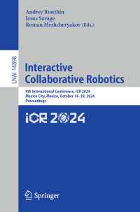 Interactive Collaborative Robotics : 9th International Conference, ICR 2024, Mexico City, Mexico, October 14–18, 2024, Proceedings