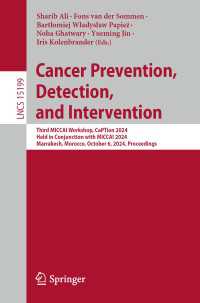 Cancer Prevention, Detection, and Intervention : Third MICCAI Workshop, CaPTion 2024, Held in Conjunction with MICCAI 2024, Marrakesh, Morocco, October 6, 2024, Proceedings