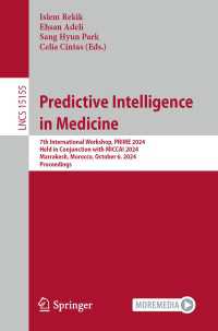 Predictive Intelligence in Medicine : 7th International Workshop, PRIME 2024, Held in Conjunction with MICCAI 2024, Marrakesh, Morocco, October 6, 2024, Proceedings