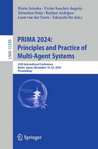 PRIMA 2024: Principles and Practice of Multi-Agent Systems : 25th International Conference, Kyoto, Japan, November 18–24, 2024, Proceedings