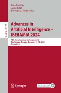 Advances in Artificial Intelligence – IBERAMIA 2024 : 18th Ibero-American Conference on AI, Montevideo, Uruguay, November 13–15, 2024, Proceedings