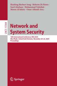 Network and System Security : 18th International Conference, NSS 2024, Abu Dhabi, United Arab Emirates, November 20–22, 2024, Proceedings