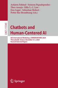 Chatbots and Human-Centered AI : 8th International Workshop, CONVERSATIONS 2024, Thessaloniki, Greece, December 4–5, 2024, Revised Selected Papers