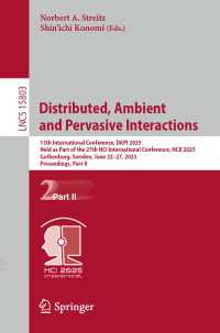 Distributed, Ambient and Pervasive Interactions : 13th International Conference, DAPI 2025, Held as Part of the 27th HCI International Conference, HCII 2025, Gothenburg, Sweden, June 22–27, 2025, Proceedings, Part II