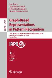 Graph-Based Representations in Pattern Recognition : 14th IAPR-TC-15 International Workshop, GbRPR 2025, Caen, France, June 25–27, 2025, Proceedings