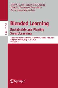 Blended Learning. Sustainable and Flexible Smart Learning : 18th International Conference on Blended Learning, ICBL 2025, Bangkok, Thailand, July 22-25, 2025, Proceedings