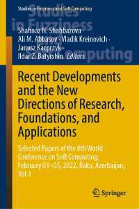 Recent Developments and the New Directions of Research, Foundations, and Applications : Selected Papers of the 8th World Conference on Soft Computing, February 03–05, 2022, Baku, Azerbaijan, Vol. I